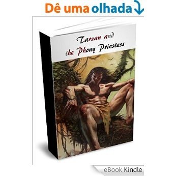 Tarzan and the Phony Priestess (English Edition) [eBook Kindle]
