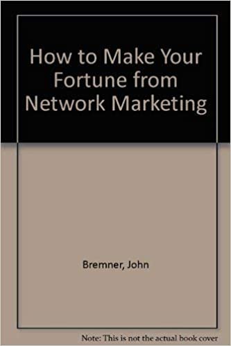 How to Make Your Fortune from Network Marketing