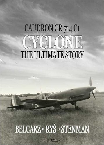 Caudron Cr.714 C1 "Cyclone: The Ulitmate Story
