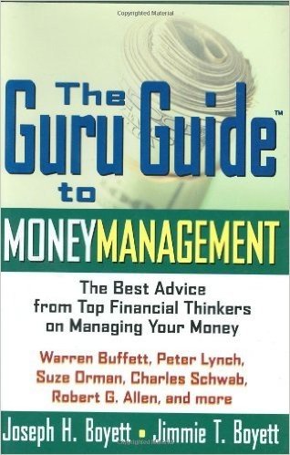 The Guru Guide to Money Management: The Best Advice from Top Financial Thinkers on Managing Your Money baixar
