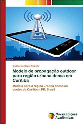 Modelo de propagação outdoor para região urbana densa em Curitiba