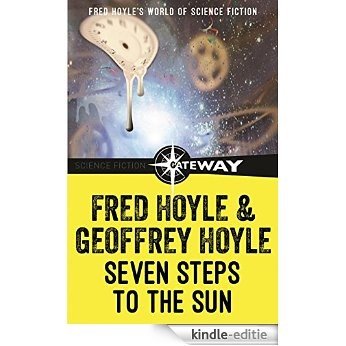 Seven Steps to the Sun (Fred Hoyle's World of Science Fiction) (English Edition) [Kindle-editie]