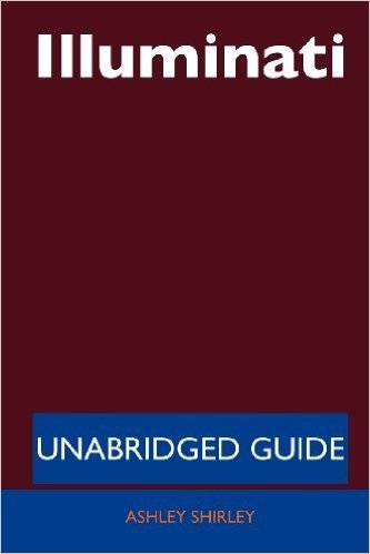 Illuminati - Unabridged Guide