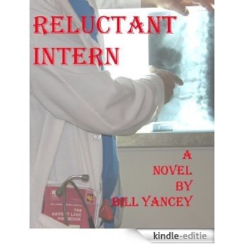 Reluctant Intern: Nightmare in The County Hospital (English Edition) [Kindle-editie]