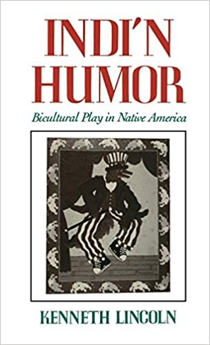 indir Indi&#39;n Humor: Bicultural Play in Native America