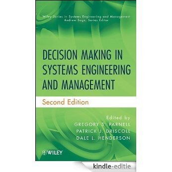 Decision Making in Systems Engineering and Management (Wiley Series in Systems Engineering and Management) [Kindle-editie]