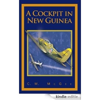 A Cockpit in New Guinea (English Edition) [Kindle-editie]