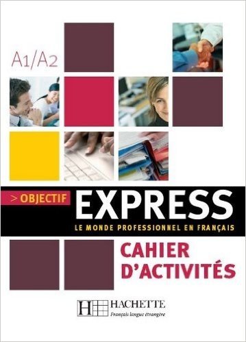 Objectif Express: Niveau 1 Cahier D'Activites