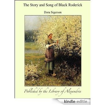 The Story and Song of Black Roderick [Kindle-editie]