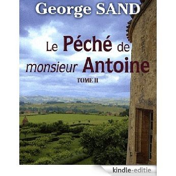 Le péché de Monsieur Antoine, Tome 2 [Annotated] (French Edition) [Kindle-editie]