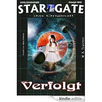SG 139: Verfolgt (STAR GATE - das Original) (German Edition) [Kindle-editie]