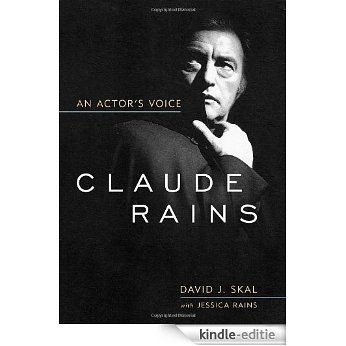 Claude Rains: An Actor's Voice (Screen Classics) [Kindle-editie]