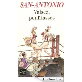 Valsez, pouffiasses (San-Antonio) [Kindle-editie]