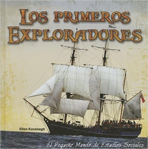 Los Primeros Exploradores (Early Explorers)