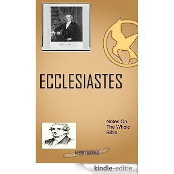 Barnes On Ecclesiastes: Albert Barnes' Notes On The Whole Bible (English Edition) [Kindle-editie]