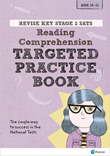 Revise Key Stage 2 SATs English - Reading Comprehension - Targeted Practice (Revise KS2 English)