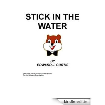 Stick in the Water (English Edition) [Kindle-editie]