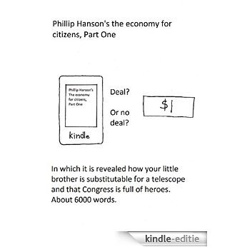 Phillip Hanson's The economy for citizens, Part One: Economics for non-economists (English Edition) [Kindle-editie]