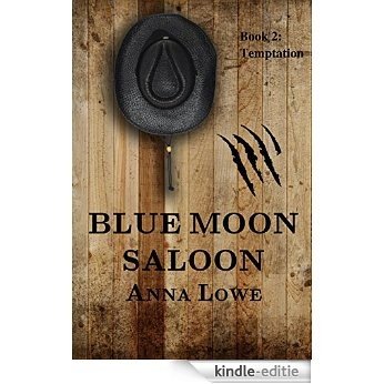 Temptation: Badass Beauties & Broken Beasts (Blue Moon Saloon Book 2) (English Edition) [Kindle-editie]