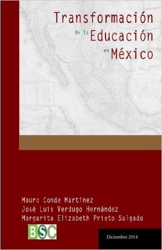 Transformacion de La Educacion En Mexico: Los Modelos Educativos a Traves de La Historia