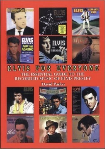 Elvis for Everyone: The Essential Guide to the Recorded Music of Elvis Presley