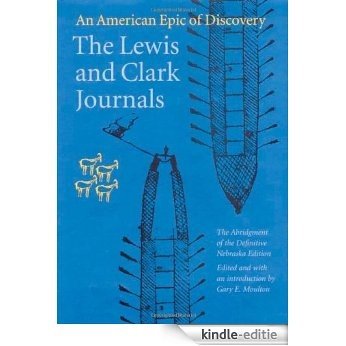 The Lewis and Clark Journals (Abridged Edition): An American Epic of Discovery (English Edition) [Kindle-editie]