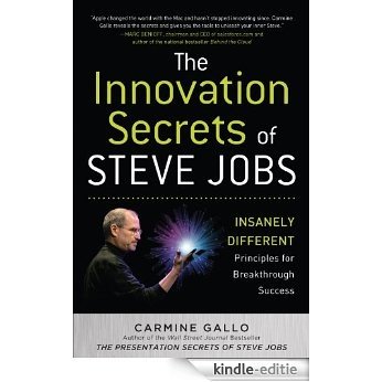 The Innovation Secrets of Steve Jobs: Insanely Different Principles for Breakthrough Success [Kindle-editie]