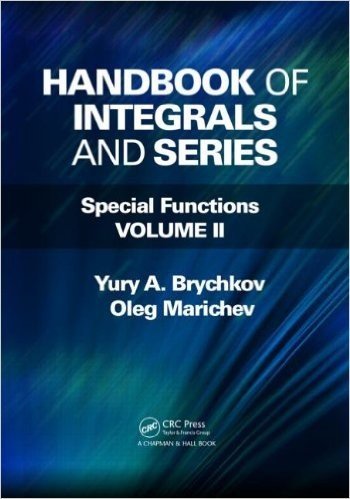 Handbook Of Integrals and Series Set (Volumes I and II): Handbook of Integrals and Series: Special Functions, Volume II