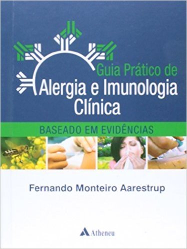 Guia Prático de Alergia e Imunologia Clínica Baseada em Evidências