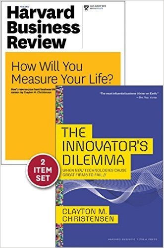 The Innovator's Dilemma with Award-Winning Harvard Business Review Article “How Will You Measure Your Life?” (2 Items)