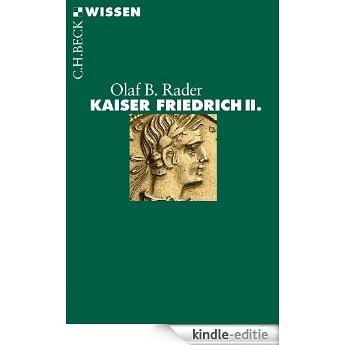 Kaiser Friedrich II. (Beck'sche Reihe) [Kindle-editie]