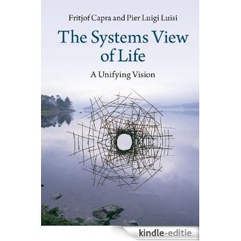 The Systems View of Life: A Unifying Vision [Kindle-editie] beoordelingen