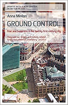 indir Ground Control: Fear and happiness in the twenty-first-century city