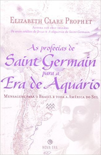 As Profecias de Saint Germain Para a Era de Aquário