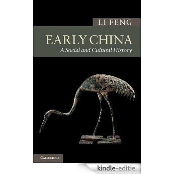 Early China: A Social and Cultural History (New Approaches to Asian History) [Kindle-editie]
