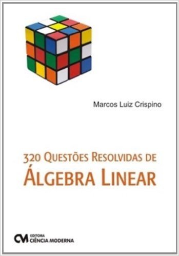 320 Questoes Resolvidas De Algebra Linear