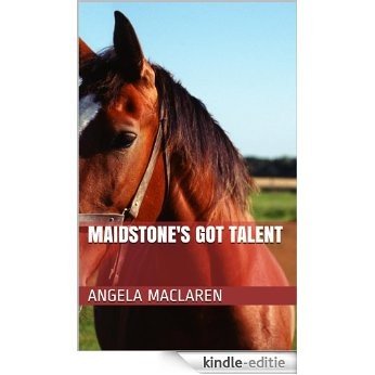 Maidstone's Got Talent (Anastasia Book 3) (English Edition) [Kindle-editie]