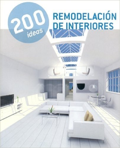 201 Ideas Remodelación de Interiores