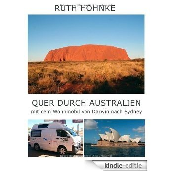 Quer durch Australien - mit dem Wohnmobil von Darwin nach Sydney [Kindle-editie]