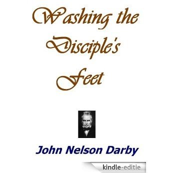 Washing the Disciple's Feet (English Edition) [Kindle-editie]