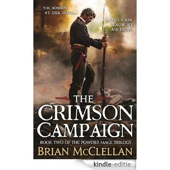 The Crimson Campaign: Book 2 in The Powder Mage Trilogy [Kindle-editie]