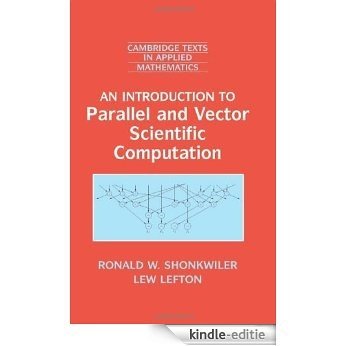 An Introduction to Parallel and Vector Scientific Computation (Cambridge Texts in Applied Mathematics) [Kindle-editie]