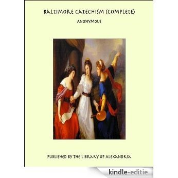 Baltimore Catechism (Complete) [Kindle-editie]