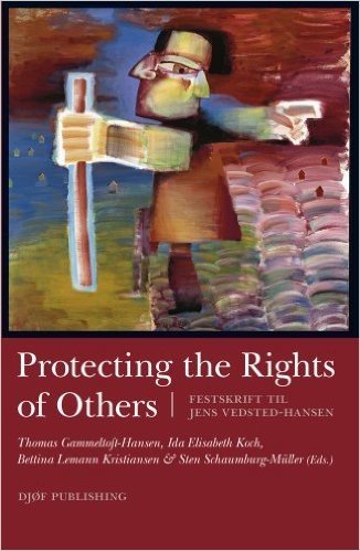 Protecting the Rights of Others: Festskrift Til Jens Vedsted-Hansen