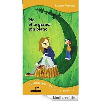 Pic et le grand pin blanc 19 (Hors-collection) [Kindle-editie]