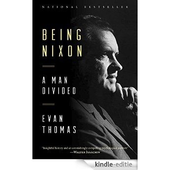 Being Nixon: A Man Divided [Kindle-editie] beoordelingen