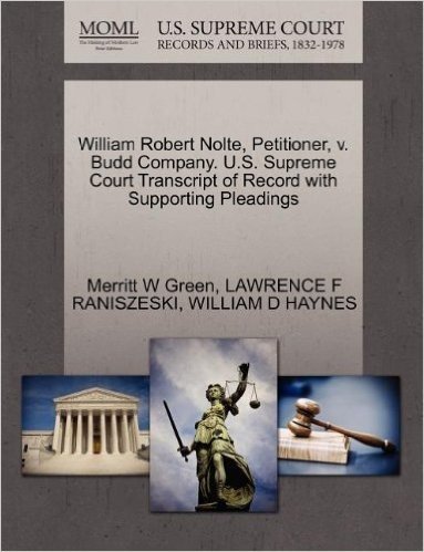 William Robert Nolte, Petitioner, V. Budd Company. U.S. Supreme Court Transcript of Record with Supporting Pleadings