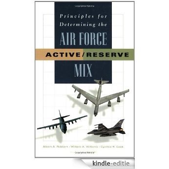 Principles For Determining The Air Force Active/Reserve Mix [Kindle-editie]