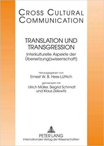 indir Translation und Transgression: Interkulturelle Aspekte der Übersetzung(swissenschaft)- Redaktion: Michaela Auer (Cross-Cultural Communication, Band 13)