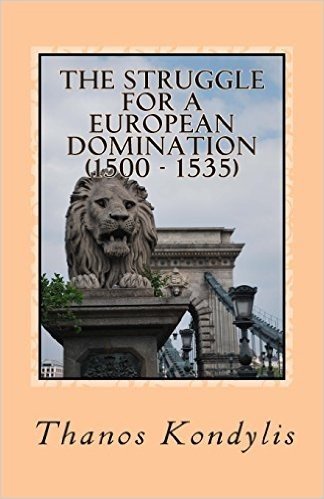 The Struggle for a European Domination (1500-1535): Essay